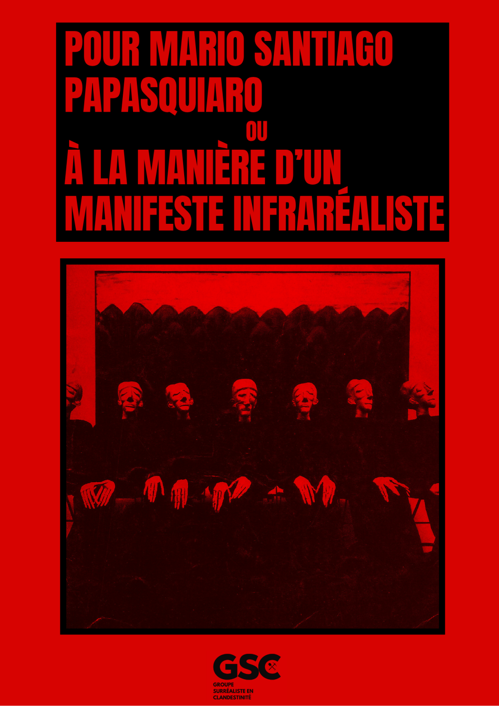 POUR MARIO SANTIAGO PAPASQUIARO, OU À LA MANIÈRE D’UN MANIFESTE&nbsp;INFRARÉALISTE