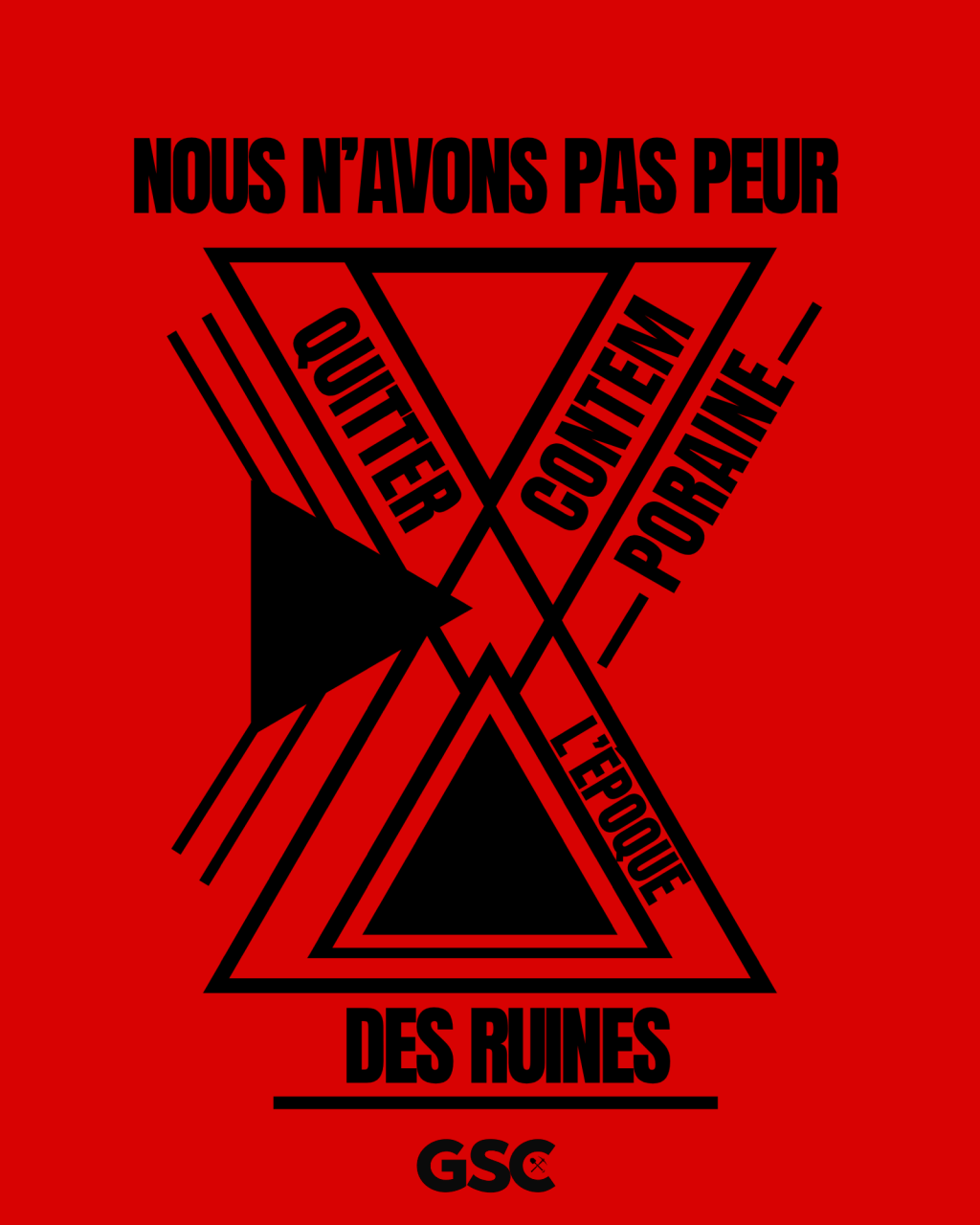 QUITTER L’ÉPOQUE CONTEMPORAINE // NOUS N’AVONS PAS PEUR DES&nbsp;RUINES